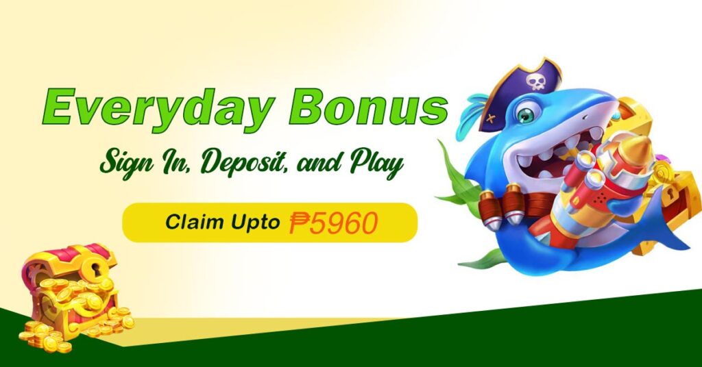 Everyday Bonus up to ₱5960